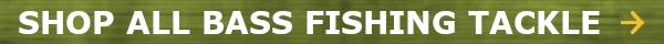Shop All Bass Fishing Tackle