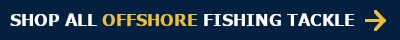 Shop all Offshore Fishing Tackle