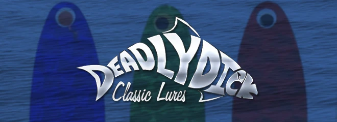 Shop Deadly Dick Lures